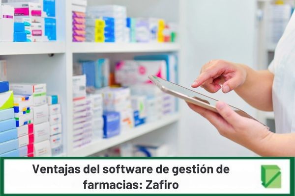 Ventajas del Software de gestión de farmacias: Zafiro